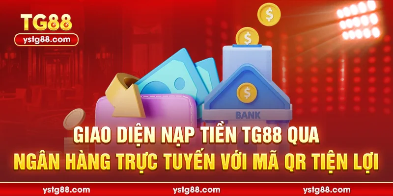 Giao diện nạp tiền TG88 qua ngân hàng trực tuyến với mã QR tiện lợi